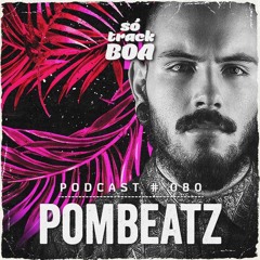Pombeatz - SOTRACKBOA @ Podcast # 080