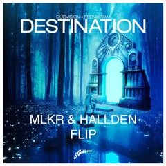 Destination (MLKR & HALLDEN FLIP)