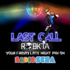 RadioSEGA Last Call DJ Set with RoBKTA [September 2016]