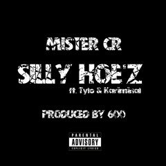 Silly Ho's by MisterCR, ft. Tylo & Kariminal