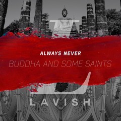 Always Never - Buddha and Some Saints