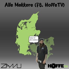 Zamu - Alle Makkere (Ft. HoffeTV) (Officiel Teaser)