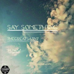 Say Something (Cover) DEMO