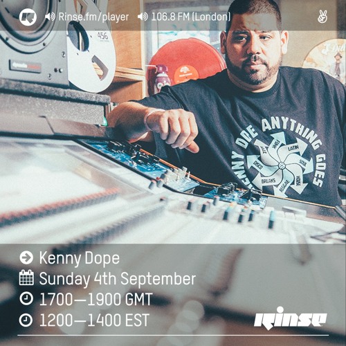 Kenny Dope - 4th September 2016 - Anything Goes Radio - RinseFM UK