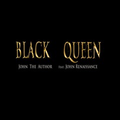 Black Queen (Feat. John Renaissance)