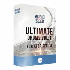 Ultimate Drums Vol.1 For Xfer Serum (NO SAMPLES / ONLY SERUM PRESETS)