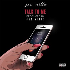 Jae Millz - Talk To Me (Prod. By Jae Millz)