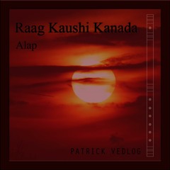 Raag Kaushi Kanada - Alap