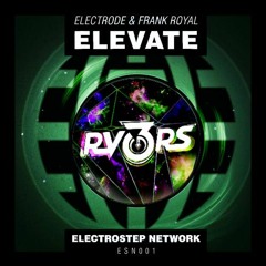 Electrode & Frank Royal - Elevate (rv3rs Remix)