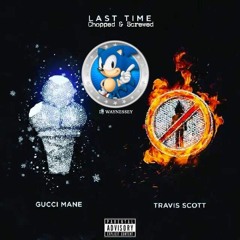 Last Time - Gucci Mane Ft. Travis Scott Slowed & Chopped By DJ Waynessey
