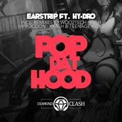 Earstrip ft. Hy-Dro - Pop Dat Hood (Woo2tech Remix)