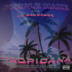 Tropicana - Purple Haze Prod. OG Hanzo