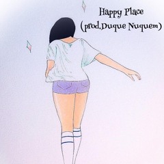 Happy Place(Prod.Duque Nuquem)