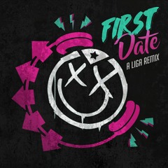 Blink 182 - First Date (A Liga Remix)