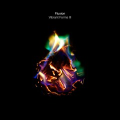 Fluxion - Vibrant Forms III - Part 3 (SUBWAX FX 006)