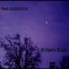 Writers Block (feat. GANGSTA) [prod. OG Tracks]