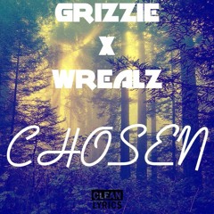Grizzie X Wrealz - Chosen