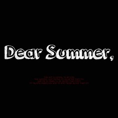 Dear Summer (Prod.CLASSIXS BEATS)
