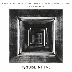 Erick Morillo vs Eddie Thoneick feat. Angel Taylor 'Lost In You'  [Danny Howard  BBC R1 Premiere]