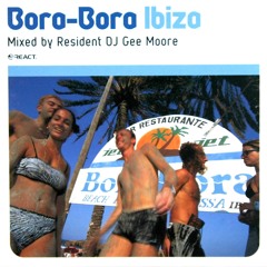 Bora Bora Ibiza Compilation 1999 by Gee Moore