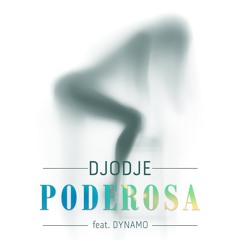Poderosa feat. Dynamo