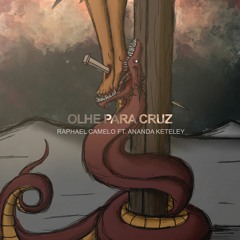 Olhe Para Cruz - Raphael Camelo Feat. Ananda Keteley