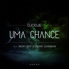 Uma Chance Feat. Ricky Boy & Loony Johnson