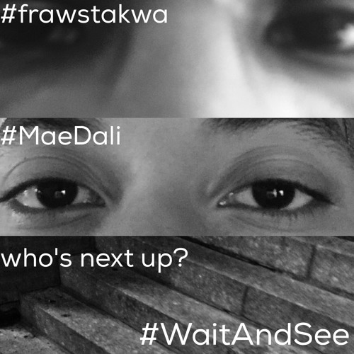 #WaitAndSee #frawstakwa #MaeDali who's next up? #WIP 90bpm...