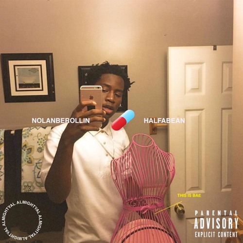 nolanberollin-half a bean [prod captaincrunch x jay$plash]