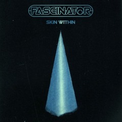 FASCINATOR - Skin Within