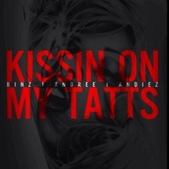 Kissing On My Tatts Ver Binz