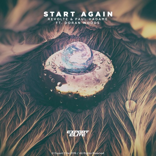 Revolte & Paul Hadame - Start Again (ft. Doran Woods) [Export Elite] | FREE DOWNLOAD