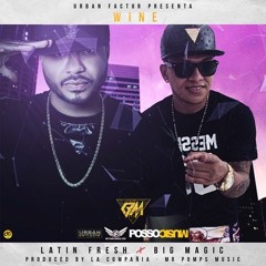 Big Magic ft Latin Fresh - WINE