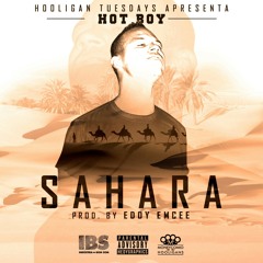 Hot Boy - Sahara ( Prod By EddyEmcee ).mp3
