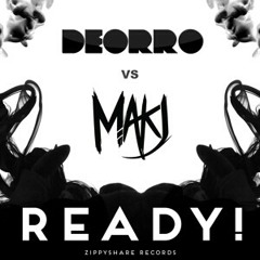 Deorro vs MAKJ - READY! (Original Mix)