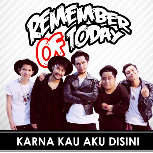 remember of today lewati semua mp3