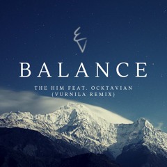 The Him - Balance feat. Ocktavian (Vurnila Remix)