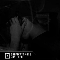 DREPTCAST #015 - JustLocal