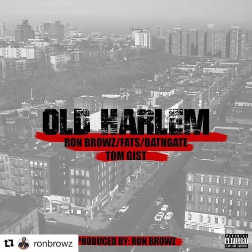 RON BROWZ_FATS_TOM GIST_BATHGATE - OLD HARLEM (DIRTY)