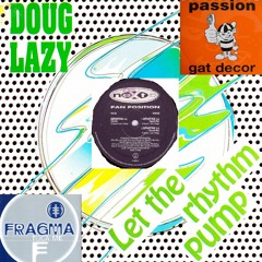 Doug Lazy V Pan Position v Fragma V Gat Decor - Paw Pump The Toca Passion (Steve Jennings Bootleg)
