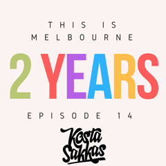 This Is Melbourne Ep 14 (2 years special)*live*