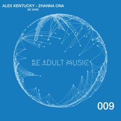 Alex Kentucky Feat. Zhanna Ona - Be Mine (Allovers Redub)