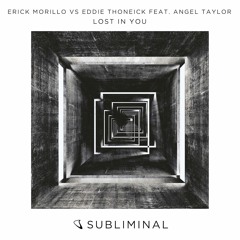 Erick Morillo vs Eddie Thoneick feat. Angel Taylor 'Lost In You' [Danny Howard BBC R1 Premiere]