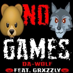 NO GAMES [FEAT. GRXZZLY] (PROD. BY MEAN SK)