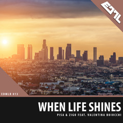 Pisa & Zigo feat. Valentina Boiocchi - When Life Shines [FREE DOWNLOAD]