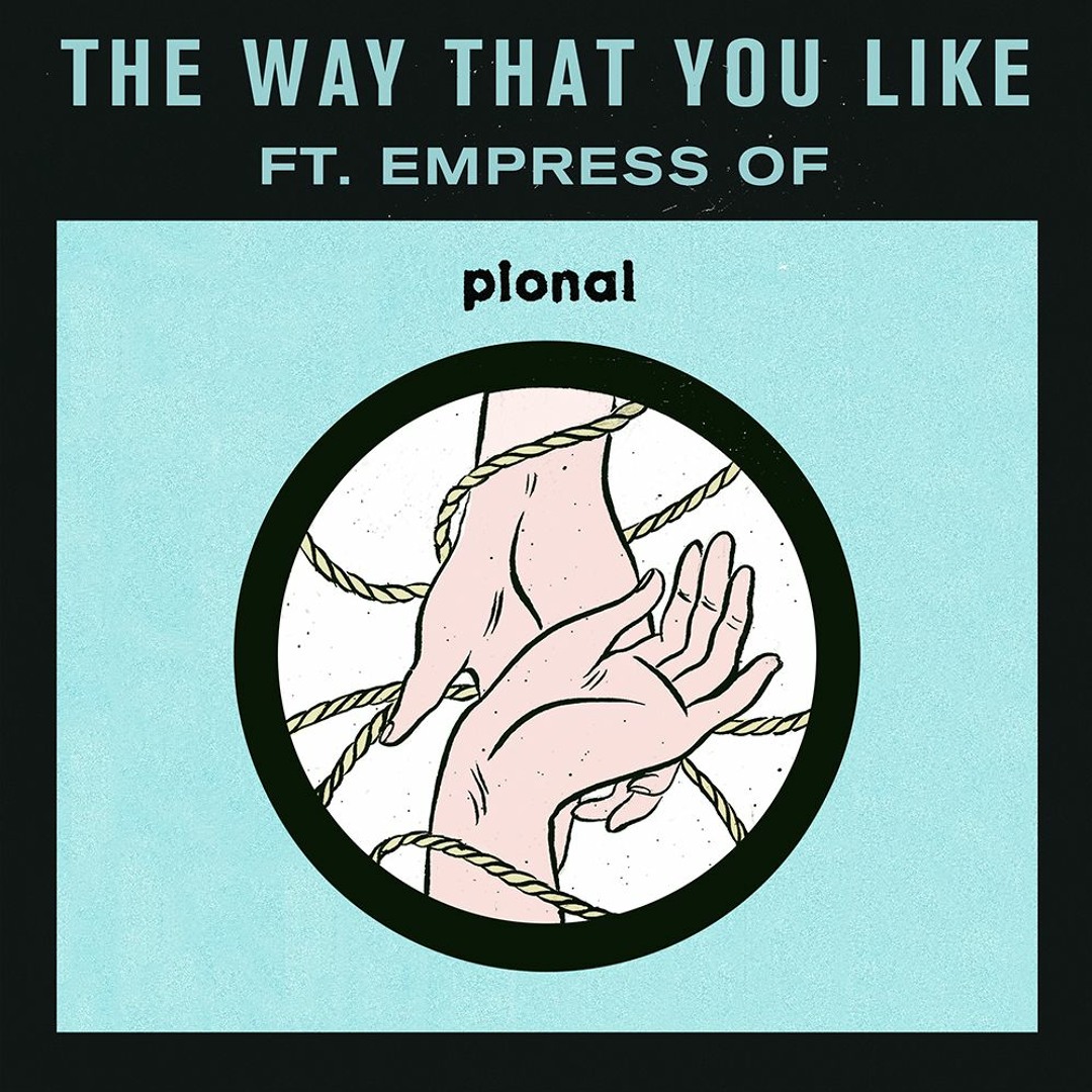 'The Way That You Like feat. Empress Of'