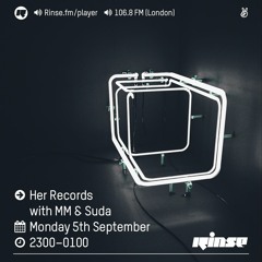 Rinse FM Podcast - Her Records w/ MM & Suda - 5th September 2016