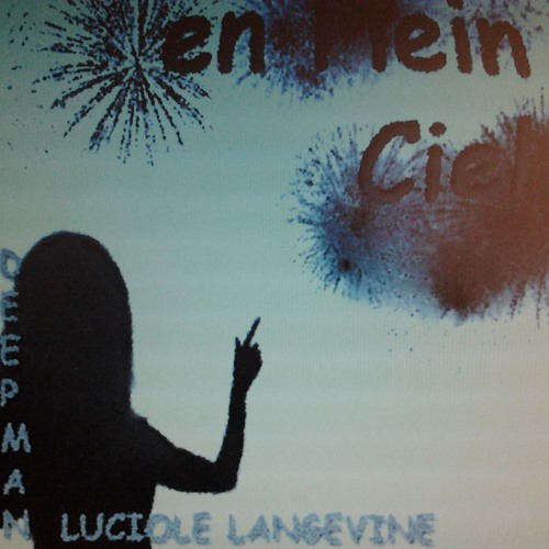 En Plein Ciel (version 2)Luciole Langevine et deep man