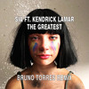 Sia The Greatest Bruno Torres Remix Mp3