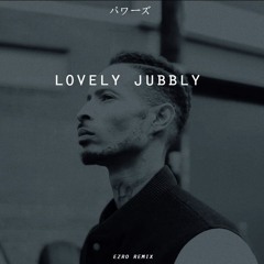 Ezro ft. Double E - Lovely Jubbly [Remix]